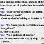 Coworker Thinks He's Right About Gallons – But He's Not